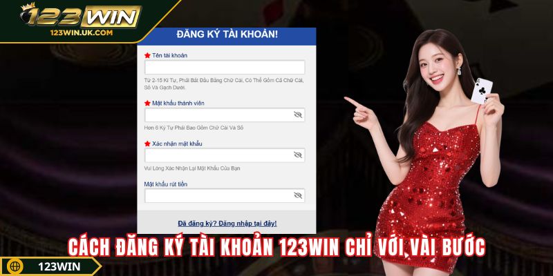 123WIN - Thế Giới Giải Trí Online Đẳng Cấp Cho Người Chơi Việt Cách đăng ký tài khoản 123WIN chỉ với vài bước